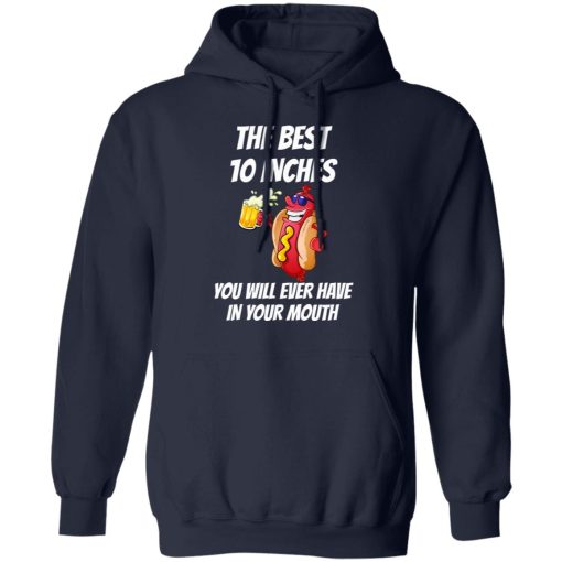 The Best 10 Inches You Will Ever Have In Your Mouth T-Shirts, Hoodies, Long Sleeve 21