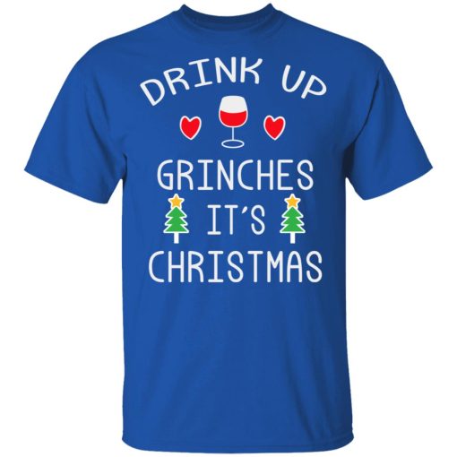 Drink Up Grinches It's Christmas T-Shirts, Hoodies, Long Sleeve 7