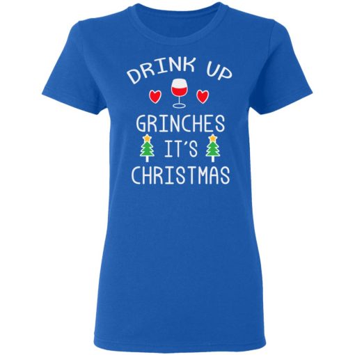 Drink Up Grinches It's Christmas T-Shirts, Hoodies, Long Sleeve 15