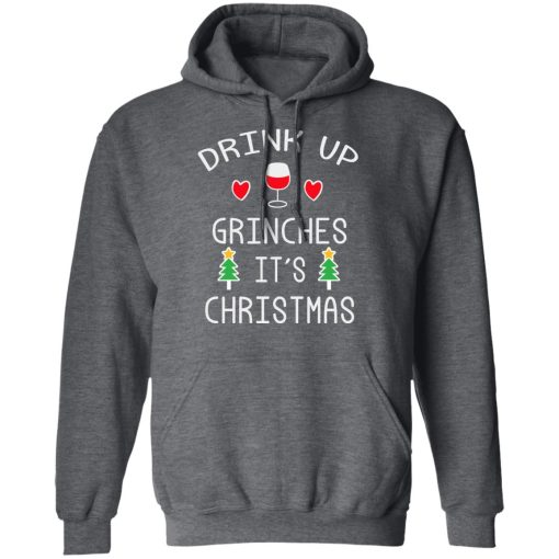 Drink Up Grinches It's Christmas T-Shirts, Hoodies, Long Sleeve 23