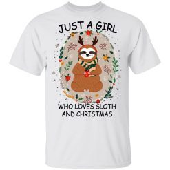 Just A Girl Who Loves Sloth And Christmas T-Shirts, Hoodies, Long Sleeve 25