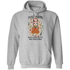 Just A Girl Who Loves Sloth And Christmas T-Shirts, Hoodies, Long Sleeve 41