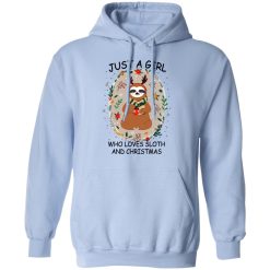 Just A Girl Who Loves Sloth And Christmas T-Shirts, Hoodies, Long Sleeve 45