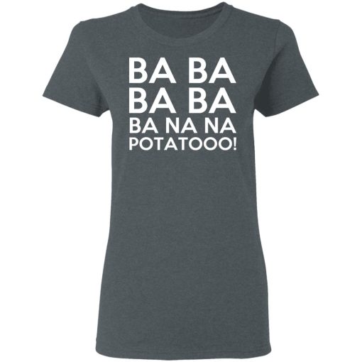 Minions Ba Ba Ba Ba Ba Na Na Potatooo T-Shirts, Hoodies, Long Sleeve 11