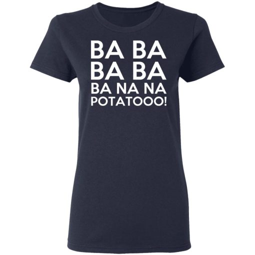 Minions Ba Ba Ba Ba Ba Na Na Potatooo T-Shirts, Hoodies, Long Sleeve 13