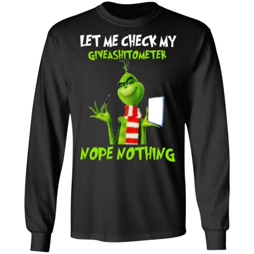 The Grinch Let Me Check My Giveashitometer Nope Nothing T-Shirts, Hoodies, Long Sleeve 17