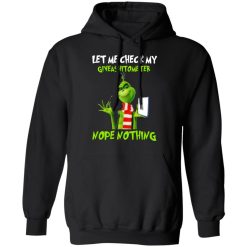 The Grinch Let Me Check My Giveashitometer Nope Nothing T-Shirts, Hoodies, Long Sleeve 43