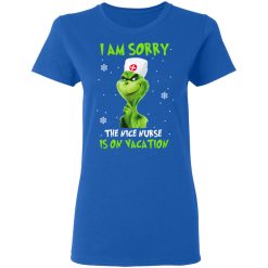 The Grinch I Am Sorry The Nice Nurse Is On Vacation T-Shirts, Hoodies, Long Sleeve 39