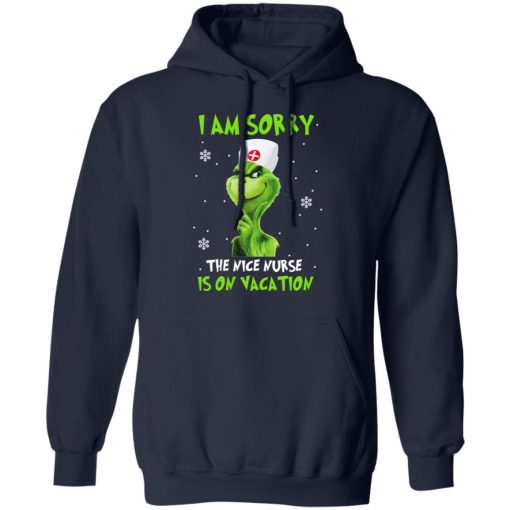 The Grinch I Am Sorry The Nice Nurse Is On Vacation T-Shirts, Hoodies, Long Sleeve 21