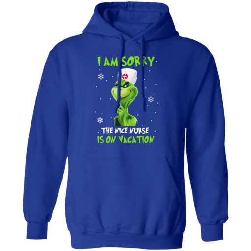 The Grinch I Am Sorry The Nice Nurse Is On Vacation T-Shirts, Hoodies, Long Sleeve 25