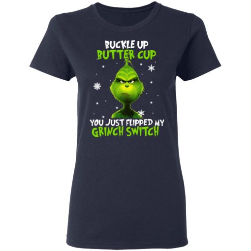 The Grinch Buckle Up Butter Cup You Just Flipped My Grinch Switch T-Shirts, Hoodies, Long Sleeve 13
