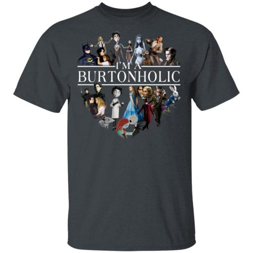 I Am A Burtonholic T-Shirts, Hoodies, Long Sleeve 3