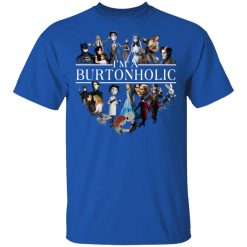 I Am A Burtonholic T-Shirts, Hoodies, Long Sleeve 32