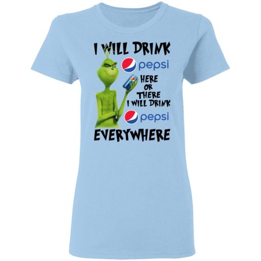 The Grinch I Will Drink Pepsi Here Or There I Will Drink Pepsi Everywhere T-Shirts, Hoodies, Long Sleeve 8