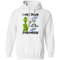 The Grinch I Will Drink Miller Lite Here Or There I Will Drink Miller Lite Everywhere T-Shirts, Hoodies, Long Sleeve 43