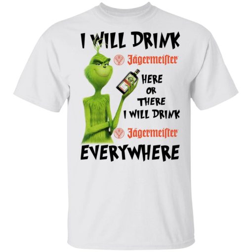 The Grinch I Will Drink Jagermeister Here Or There I Will Drink Jagermeister Everywhere T-Shirts, Hoodies, Long Sleeve 4