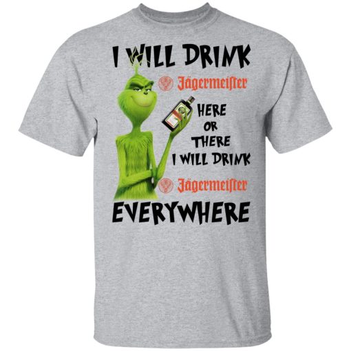 The Grinch I Will Drink Jagermeister Here Or There I Will Drink Jagermeister Everywhere T-Shirts, Hoodies, Long Sleeve 5
