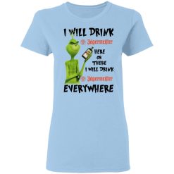 The Grinch I Will Drink Jagermeister Here Or There I Will Drink Jagermeister Everywhere T-Shirts, Hoodies, Long Sleeve 30
