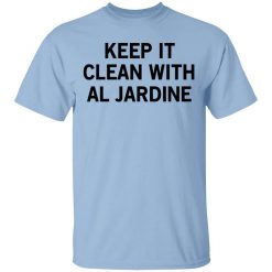 Keep It Clean With Al Jardine T-Shirt