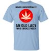 Never Underestimate An Old Lady Who Smoked Weed T-Shirt