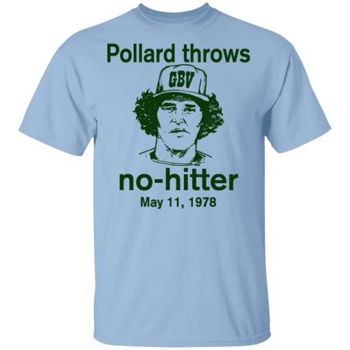 Pollard Throws No-Hitter May 11, 1978 T-Shirt