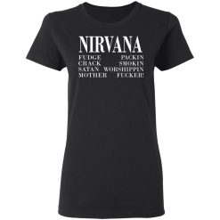 Nirvana 1992 Fudge Packin Crack Smokin Patch Satan Worshippin Motherfucker T-Shirts, Hoodies, Long Sleeve 32