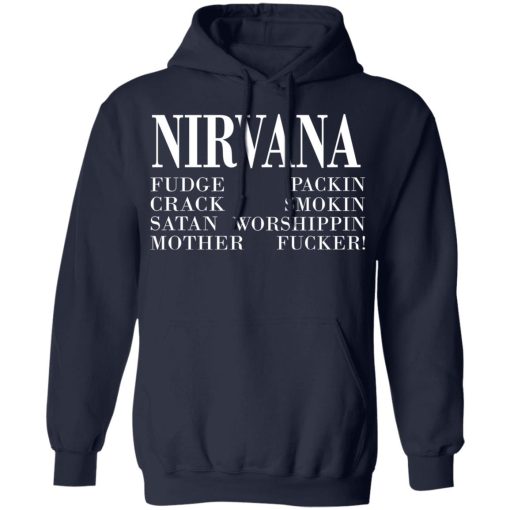 Nirvana 1992 Fudge Packin Crack Smokin Patch Satan Worshippin Motherfucker T-Shirts, Hoodies, Long Sleeve 20