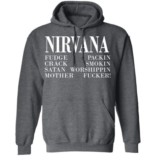 Nirvana 1992 Fudge Packin Crack Smokin Patch Satan Worshippin Motherfucker T-Shirts, Hoodies, Long Sleeve 22