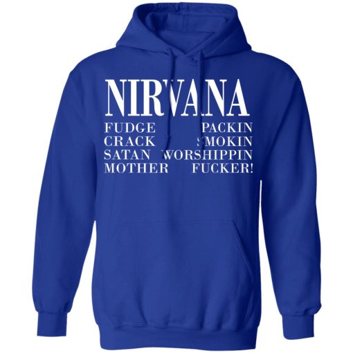 Nirvana 1992 Fudge Packin Crack Smokin Patch Satan Worshippin Motherfucker T-Shirts, Hoodies, Long Sleeve 25