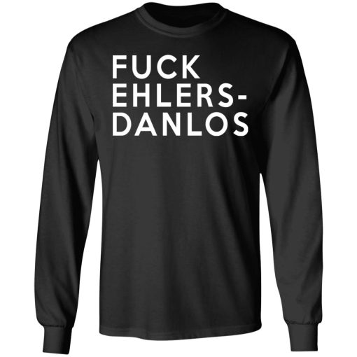Fuck Ehlers - Danlos T-Shirts, Hoodies, Long Sleeve 17