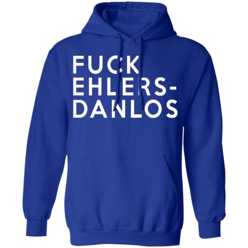 Fuck Ehlers - Danlos T-Shirts, Hoodies, Long Sleeve 25