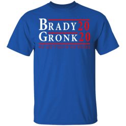 Brady Gronk 2020 Presidental We Ain't Go-In No Where T-Shirts, Hoodies, Long Sleeve 31