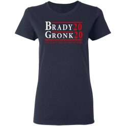 Brady Gronk 2020 Presidental We Ain't Go-In No Where T-Shirts, Hoodies, Long Sleeve 36