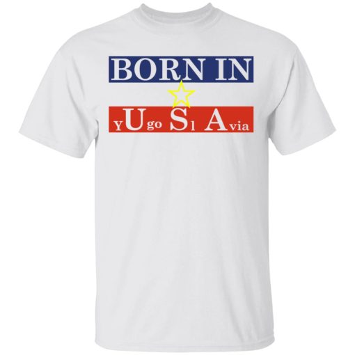 Proud Yugoslavia Born In Usa T-Shirts, Hoodies, Long Sleeve 3