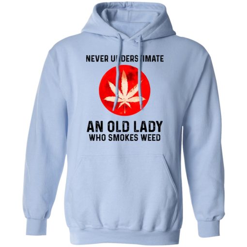 Never Underestimate An Old Lady Who Smoked Weed T-Shirts, Hoodies, Long Sleeve 23