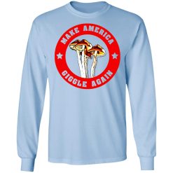 Make America Giggle Agian Mushrooms T-Shirts, Hoodies, Long Sleeve 39
