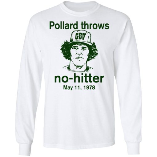 Pollard Throws No-Hitter May 11, 1978 T-Shirts, Hoodies, Long Sleeve 16