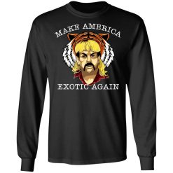 Joe Exotic Tiger King Make America Exotic Again T-Shirts, Hoodies, Long Sleeve 41