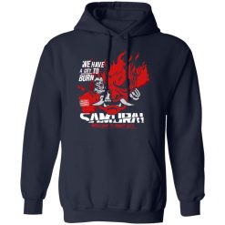 Welcome To Night City Samurai We Have A City To Burn T-Shirts, Hoodies, Long Sleeve 45