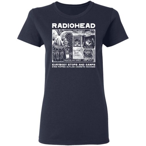 Radiohead Evrybody Stops And Gawps Eyes Popped Outlike Cigarete Machines T-Shirts, Hoodies, Long Sleeve 14