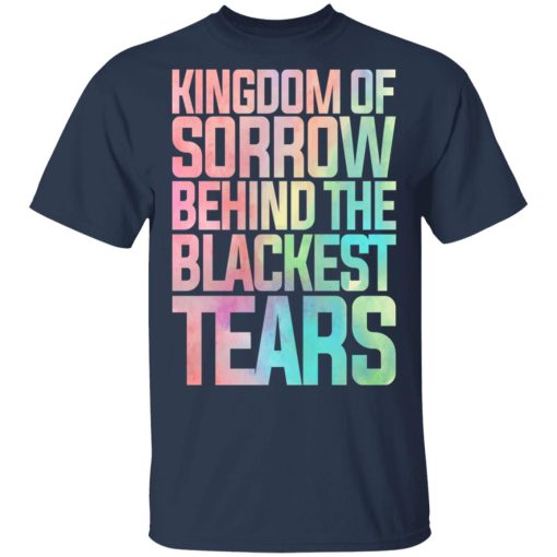 Kingdom Of Sorrow Behind The Blackest Tears T-Shirts, Hoodies, Long Sleeve 5