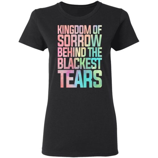 Kingdom Of Sorrow Behind The Blackest Tears T-Shirts, Hoodies, Long Sleeve 9
