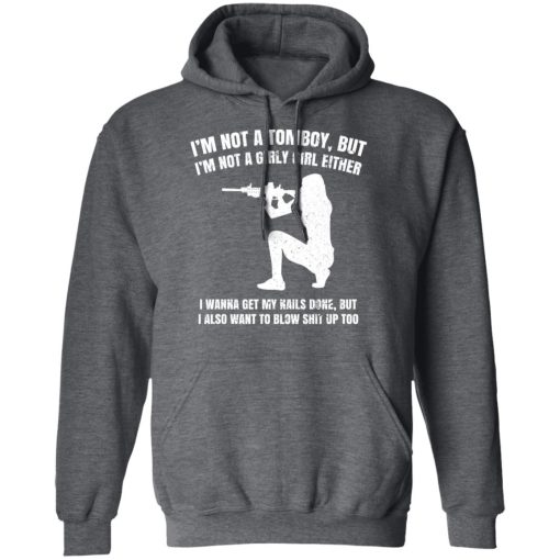 I'm Not A Tomboy But I'm Not A Girly Girl Either T-Shirts, Hoodies, Long Sleeve 23