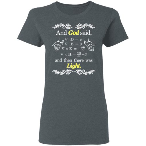 God Said Maxwell Equations Christian Physics Nerd T-Shirts, Hoodies, Long Sleeve 11