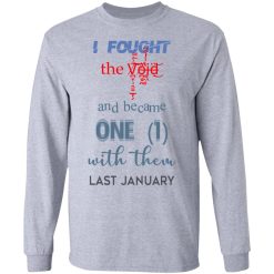 I Fought The Vojd And Became One With Them Last January T-Shirts, Hoodies, Long Sleeve 35