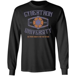 Cybertron University 1984 We Prime Robots For The Future T-Shirts, Hoodies, Long Sleeve 41