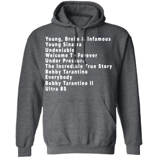 Young Broke & Infamous Young Sinatra Undeniable Welcome To Forever T-Shirts, Hoodies, Long Sleeve 23