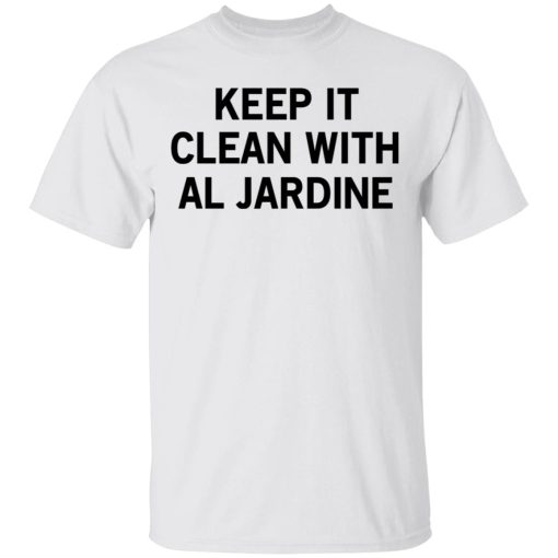 Keep It Clean With Al Jardine T-Shirts, Hoodies, Long Sleeve 3