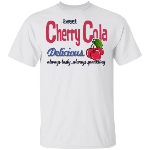 Sweet Cherry Cola Delicious Always Tasty Always Sparking T-Shirts, Hoodies, Long Sleeve 3