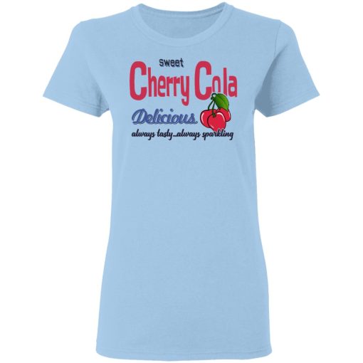 Sweet Cherry Cola Delicious Always Tasty Always Sparking T-Shirts, Hoodies, Long Sleeve 7